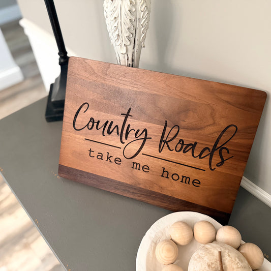 Engraved Cutting Board – “Country Roads, Take Me Home”