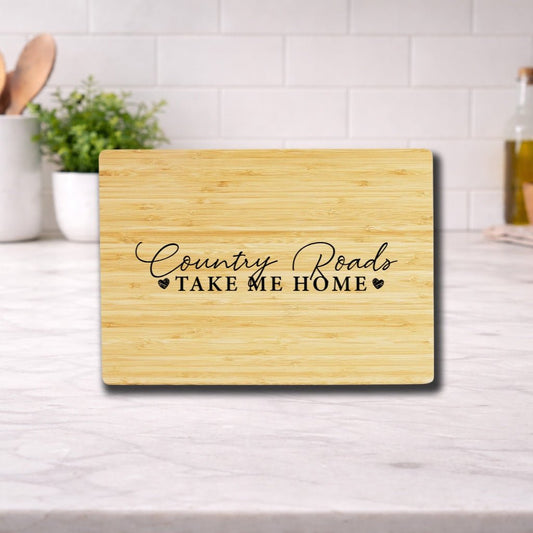 Engraved Cutting Board - Country Roads Take Me Home Bamboo A