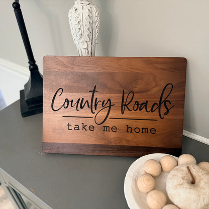 Engraved Cutting Board – “Country Roads, Take Me Home”