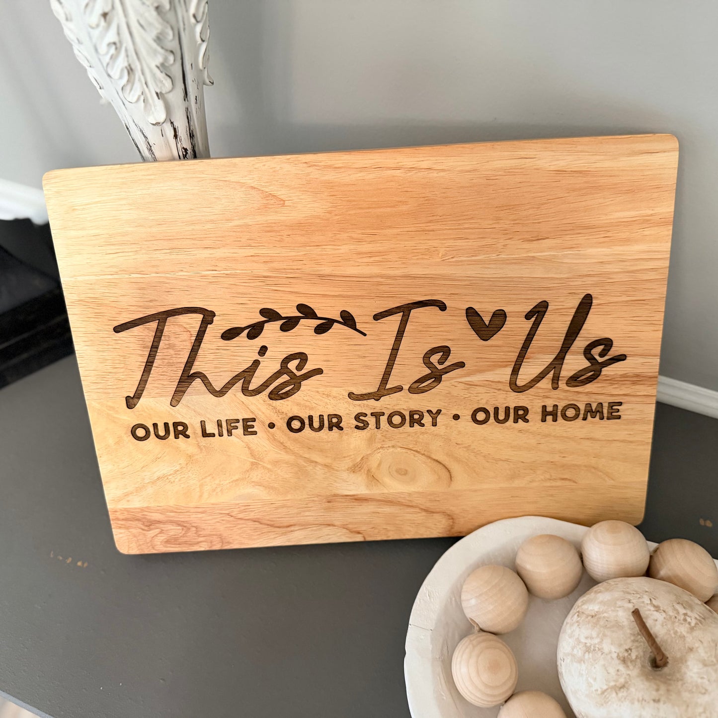 Engraved Cutting Board – “This Is Us: Our Life, Our Story, Our Home”