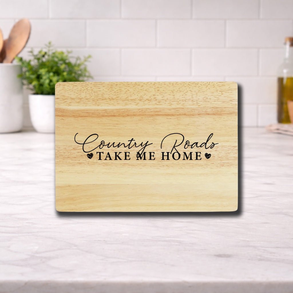 Engraved Cutting Board - Country Roads Take Me Home Rubberwood A